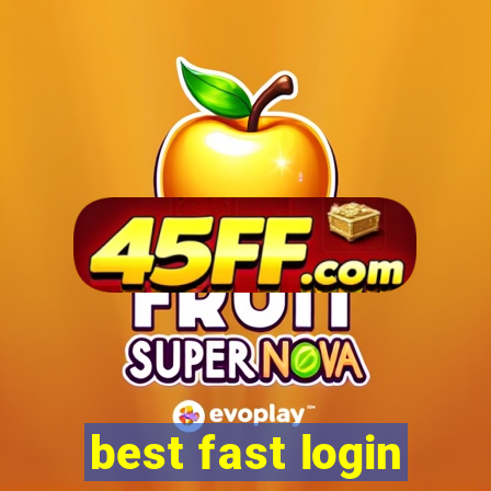 best fast login